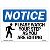 Signmission OSHA Sign, Please Watch Your Step As You With Symbol, 10in X 7in Aluminum, 7" W, 10" L, Landscape OS-NS-A-710-L-17656